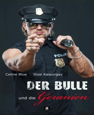 Der Bulle und die Geranien【電子書籍】[ Ce