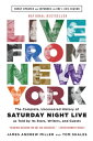 Live From New York The Complete, Uncensored History of Saturday Night Live as Told by Its Stars, Writers, and Guests【電子書籍】 Tom Shales