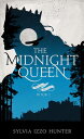 The Midnight Queen【電子書籍】 Sylvia Izzo Hunter