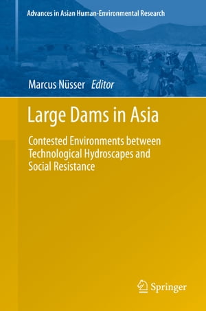 ŷKoboŻҽҥȥ㤨Large Dams in Asia Contested Environments between Technological Hydroscapes and Social ResistanceŻҽҡۡפβǤʤ12,154ߤˤʤޤ