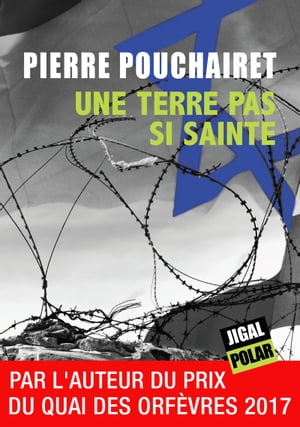 Une terre pas si sainte S?lection Prix Sang pour Sang Polar 2015【電子書籍】[ Pierre Pouchairet ]