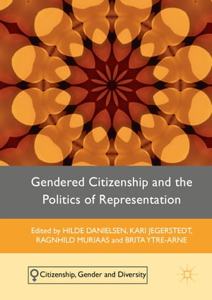 Gendered Citizenship and the Politics of Representation【電子書籍】[ Brita Ytre-Arne ]