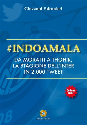 #Indoamala da Moratti a Thohir, la stagione dell'Inter in 2000 tweet