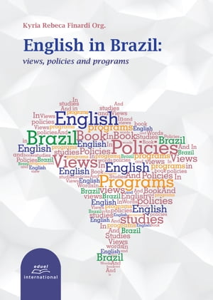 English in Brazil: Views, policies and programsŻҽҡ[ Kyria Rebeca Finardi ]