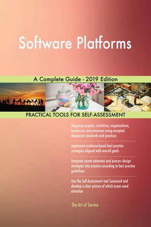 Software Platforms A Complete Guide - 2019 Editi