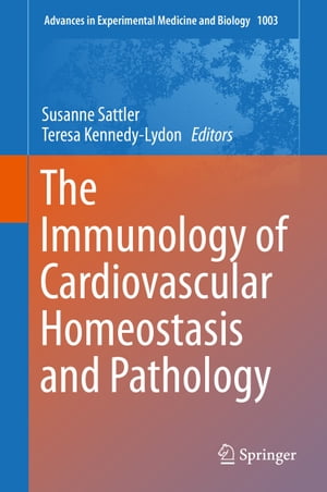 The Immunology of Cardiovascular Homeostasis and Pathology【電子書籍】