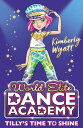 Tilly's Time to Shine (World Elite Dance Academy)【電子書籍】[ Kimberly Wyatt ]