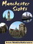 Manchester Sights: a travel guide to the top 25 attractions in Manchester, England, UK (Mobi Sights)Żҽҡ[ MobileReference ]