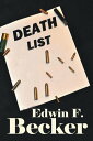 Death List【電子書籍】[ Edwin F. Becker ]