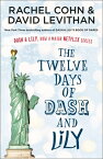 The Twelve Days of Dash and Lily【電子書籍】[ Rachel Cohn ]