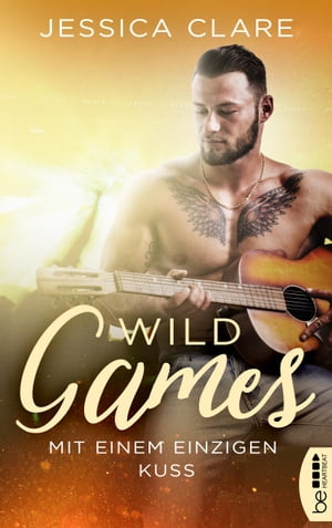 Wild Games - Mit einem einzigen Kuss Roman