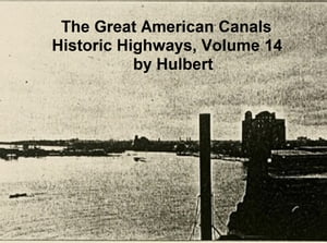 The Great American Canals, The Erie Canal