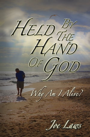Held By The Hand Of God