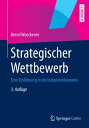 Strategischer Wettbewerb Eine Einf?hrung in die Industrie?konomik