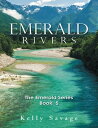 Emerald Rivers: The Emerald Series, Book Five【