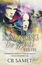 Romancing the Spirit Series #3 Paranormal Romantic Suspense Novellas 13-18