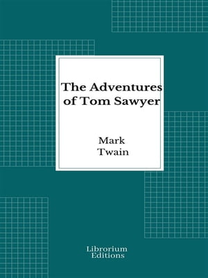 The Adventures of Tom SawyerŻҽҡ[ Mark Twain ]