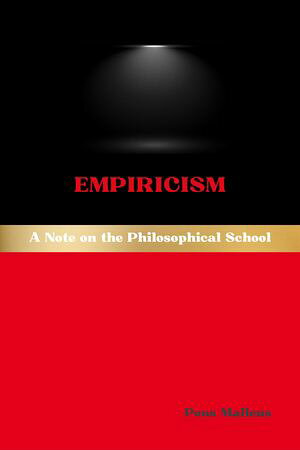 Empiricism A Note on the Philosophical School【電子書籍】[ Pons Malleus ]