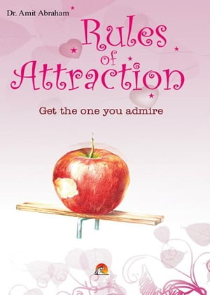 Rules of Attraction - Get the one you admire