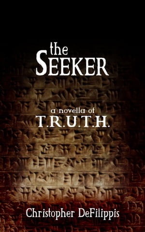 The Seeker: A Novella of T.R.U.T.H.