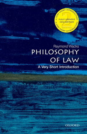 Philosophy of Law: A Very Short Introduction【電子書籍】 Raymond Wacks