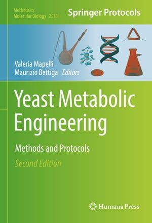 Yeast Metabolic Engineering Methods and Protocols【電子書籍】