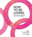 How to Be Loving As Your Heart Is Breaking Open and Our World Is Waking Up【電子書籍】...