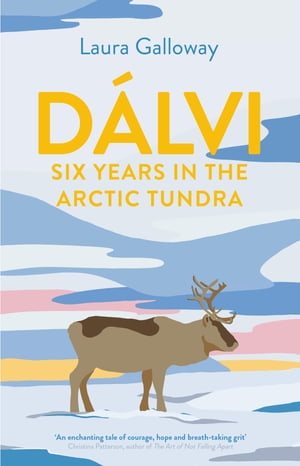 Dalvi Six Years in the Arctic Tundra【電子書