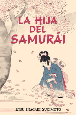 La Hija del samur i【電子書籍】 Etsu Inagaki Sugimoto