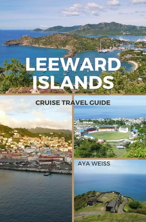 Leeward Islands Cruise Travel Guide