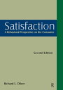 Satisfaction: A Behavioral Perspective on the Consumer A Behavioral Perspective on the Consumer【電子書籍】 Richard L. Oliver