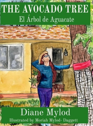 THE AVOCADO TREE El ?rbol de Aguacate【電子書籍】[ Mylod ]