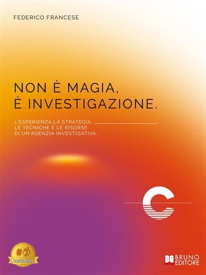 Non È Magia, È Investigazione