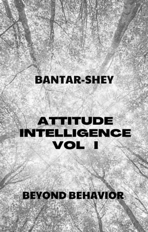 Attitude Intelligence Vol I