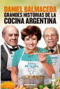 Grandes historias de la cocina argentina【電