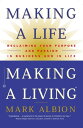 Making a Life, Making a Living Reclaiming Your P