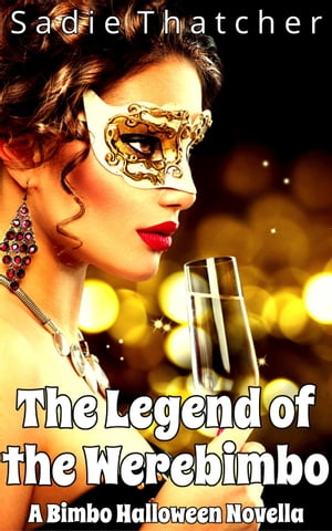 The Legend of the Werebimbo: A Bimbo Halloween Novella【電子書籍】[ Sadie Thatcher ]