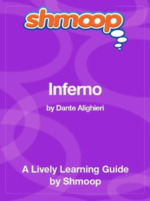 Shmoop Literature Guide: Inferno【電子書籍】[ Shmoop ]