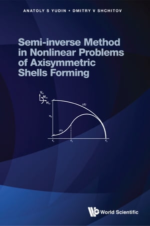 Semi-inverse Method In Nonlinear Problems Of Axisymmetric Shells Forming