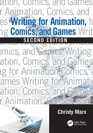 Writing for Animation, Comics, and GamesŻҽҡ[ Christy Marx ]