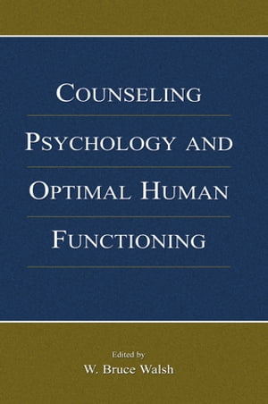 楽天楽天Kobo電子書籍ストアCounseling Psychology and Optimal Human Functioning【電子書籍】