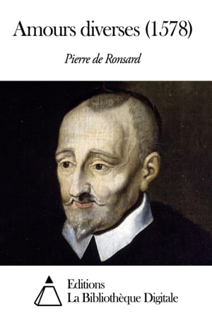 Amours diverses (1578)【電子書籍】[ Pierre