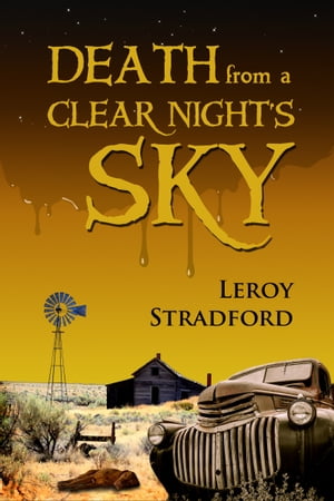 Death From a Clear Night's SkyŻҽҡ[ Leroy Stradford ]