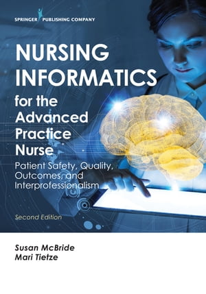 Nursing Informatics for the Advanced Practice Nurse, Second Edition