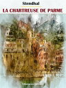 La Chartreuse de Parme【電子書籍】[ Stendh