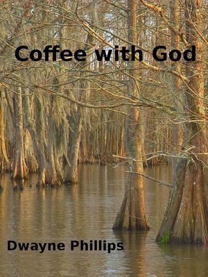 Coffee with God【電子書籍】[ Dwayne Philli