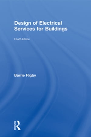 Design of Electrical Services for Buildings