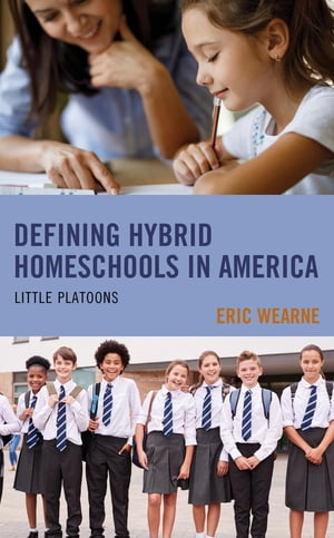 Defining Hybrid Homeschools in America