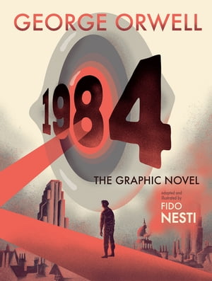 1984: The Graphic Novel【電子書籍】[ George Orwell ]