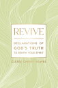 Revive Declarations of God's Truth to Renew Your Spirit【電子書籍】[ Cleere Cherry Rea...